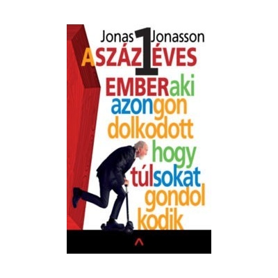 A százegy éves ember, aki azon gondolkodott, hogy túl sokat gondolkodik