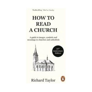 How To Read A Church | Richard Taylor (ISBN: 9781846047770)