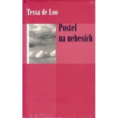Postel na nebesích - Tessa de Loo