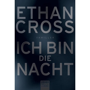 Ich bin die Nacht | Ethan Cross (ISBN: 9783404169238)