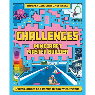 Master Builder: Minecraft Challenges - Welbeck Children's Books