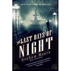 Last Days of Night | Graham Moore (ISBN: 9780812988925)