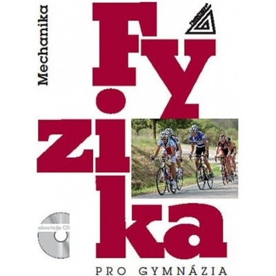 Fyzika pro gymnázia - Mechanika + CD