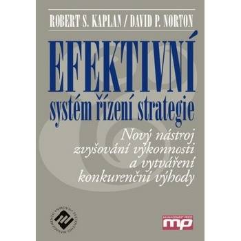 Efektivní systém řízení strategie - Robert S. Kaplan, David P. Norton