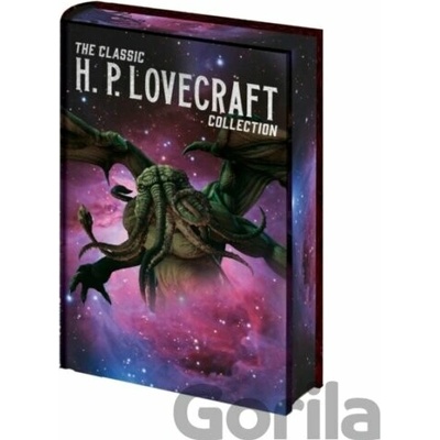 The Classic H. P. Lovecraft Collection H. P. Lovecraft
