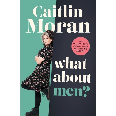 What About Men? - Caitlin Moran
