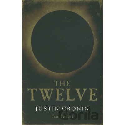 The Twelve - Justin Cronin