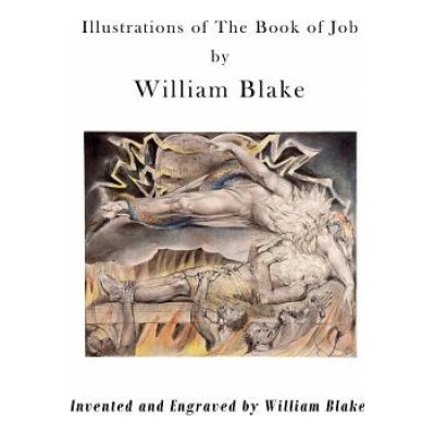 Illustrations of the Book of Job: Illustrations by William Blake