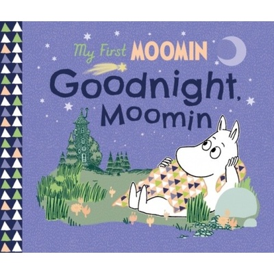 My First Moomin: Goodnight Moomin - Tove Jansson