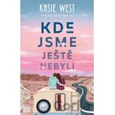 Kde jsme ještě nebyli - Kasie Westová