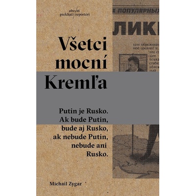 Všetci mocní Kremľa - Michail Zygar