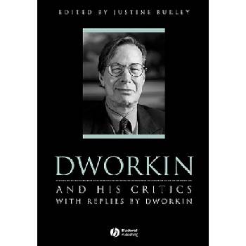Dworkin and His Critics - With Replies by Dworkin | Burley