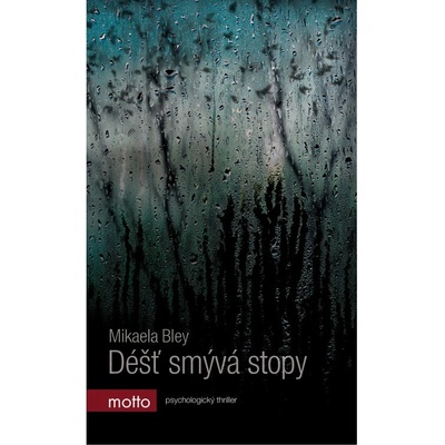 Déšť smývá stopy Mikaela Bley CZ