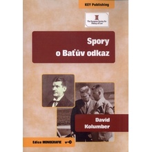 Spory o Baťův odkaz - David Kolumber