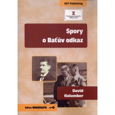 Spory o Baťův odkaz - David Kolumber
