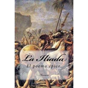 La Iliada (Spanish) Edition | Homero (ISBN: 9781546362357)