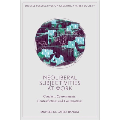 Neoliberal Subjectivities at Work - Banday, Muneeb Ul Lateef (University of Bern, Switzerland)