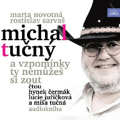 A vzpomínky ty nemůžeš si zout - Tučný Michal