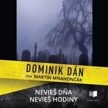 Nevieš dňa, nevieš hodiny - Dán Dominik