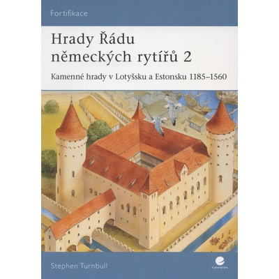 Hrady Řádu německých rytířů 2 - Stephen Turnbull