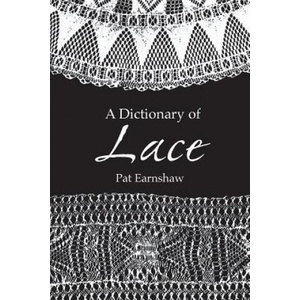 Dictionary of Lace | Pat Earnshaw (1999)