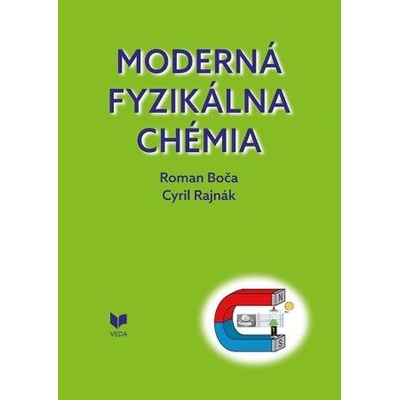 Moderná fyzikálna chémia - Roman Boča, Cyril Rajnák