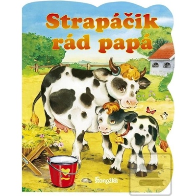 Strapáčik rád papá - Kolektív