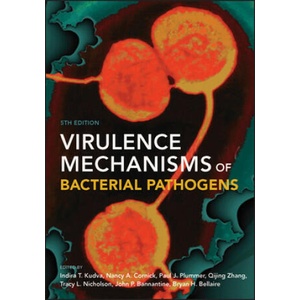 Virulence Mechanisms of Bacterial Pathogens 5th Edition | Indira T. Kudva, Nancy A. Cornick, Paul J. Plummer, Qijing Zhang, Tracy Nicholson (ISBN: 9781555819279)