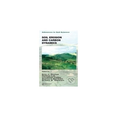 Soil Erosion and Carbon Dynamics - Rattan Lal