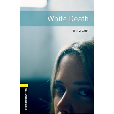 Oxford Bookworms Library 1 White Death