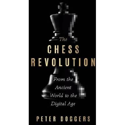 The Chess Revolution | Doggers, Peter