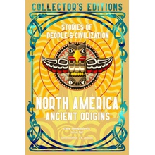 North America Ancient Origins Stories of People & Civilization - Laluk Nicholas