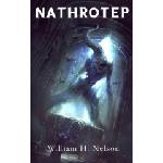 Infinite Worlds Publishing Nathrotep | William H. Nelson
