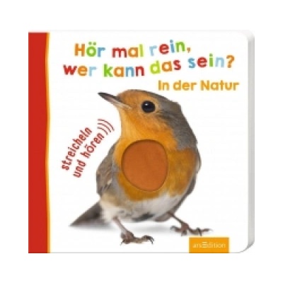 Hör mal rein, wer kann das sein? - In der Natur