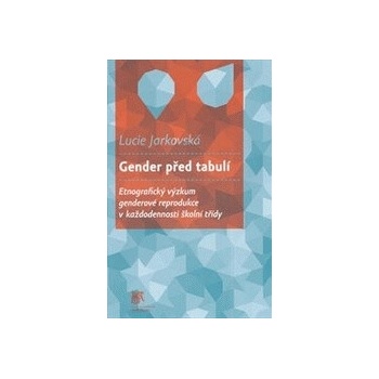 Gender před tabulí - Lucie Jarkovská