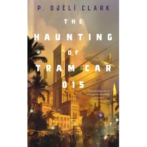 Haunting of Tram Car 015 (ISBN: 9781250294807)