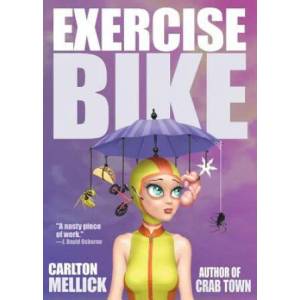 Exercise Bike | Carlton Mellick III (ISBN: 9781621052227)