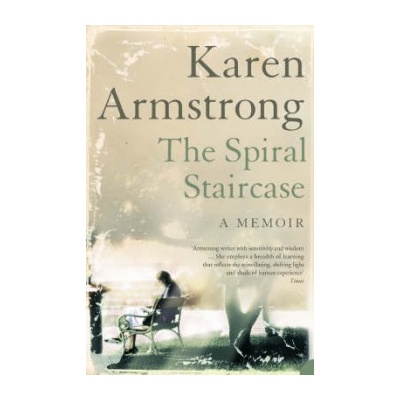 The Spiral Staircase - Karen Armstrong