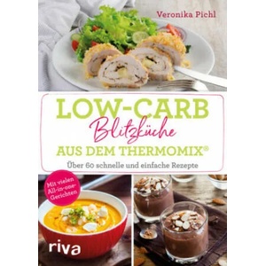 Low-Carb-Blitzküche aus dem Thermomix® | Veronika Pichl (2019)
