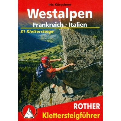 Rother Klettersteigführer Klettersteige Westalpen Frankreich Italien