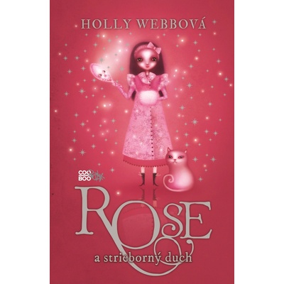 Rose a strieborný duch - Webbová Holly