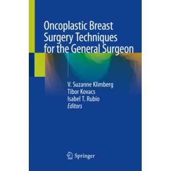 Image 1 of Oncoplastic Breast Surgery Techniques for the General Surgeon | Isabel T. Rubio, Tibor Kovacs