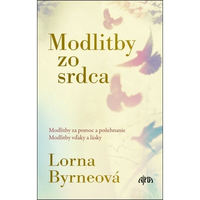 Modlitby zo srdca - Byrneová Lorna