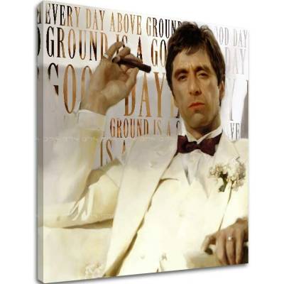 Scarface obraz na plátne Every day above ground is a good day - 50x50 cm
