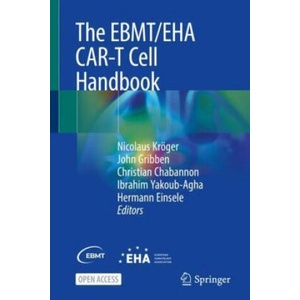 The EBMT/EHA CAR-T Cell Handbook | Nicolaus Kröger, John Gribben, Christian Chabannon, Ibrahim Yakoub-Agha, Hermann Einsele (ISBN: 9783030943523)