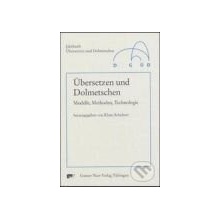 Ubersetzen und Dolmetschen Modelle, Methoden, Technologie - Klaus Schubert