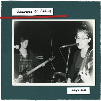 Heavens To Betsy - Baby's Gone LP