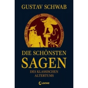 Die schönsten Sagen des klassischen Altertums | Gustav Schwab (ISBN: 9783785582756)