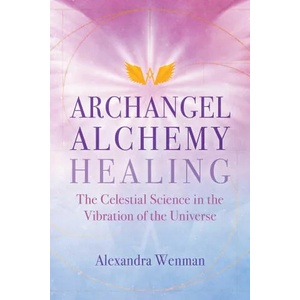 Archangel Alchemy Healing | Alexandra Wenman (ISBN: 9781644115626)