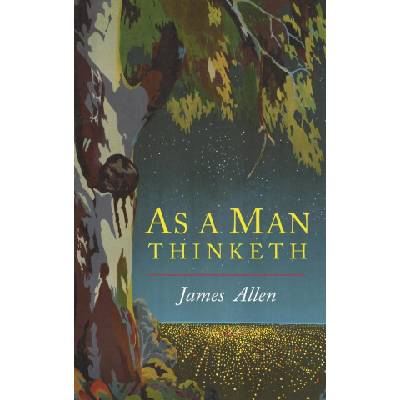 As a Man Thinketh